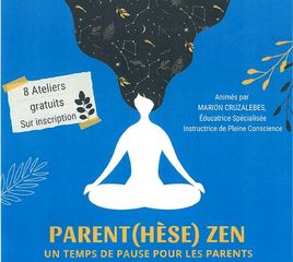 Atelier : Parent (Hèse) Zen - ORTHEZ