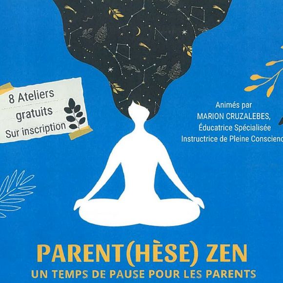 Atelier : Parent (Hèse) Zen - ORTHEZ