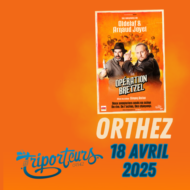 Les aventures d'Oldelaf et Arnaud Joyet : Opération Bretzel - Orthez