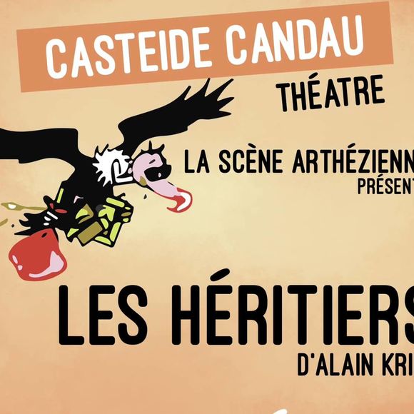 Théâtre : Les Héritiers - CASTEIDE-CANDAU