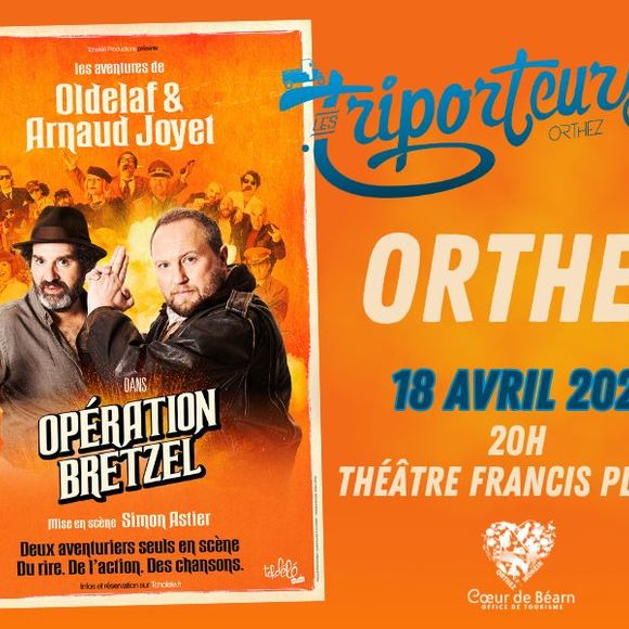 Spectacle : Les aventures d'Oldelaf et Arnaud Joyet : Opération Bretzel - ORTHEZ