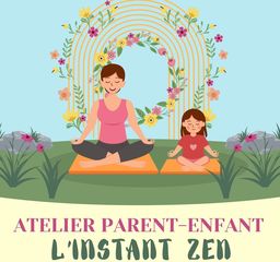 Atelier Parent-Enfant : L'instant Zen - ORTHEZ