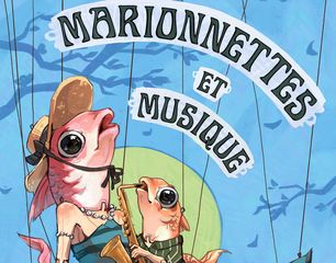 Marionnettes et musiques - ORTHEZ