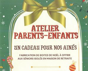 Atelier parents/enfants : Un cadeau pour nos aînés - ORTHEZ